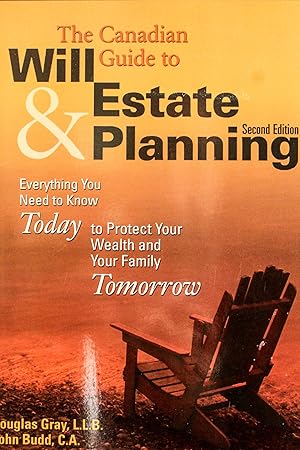 Seller image for The Canadian Guide to Will and Estate Planning : Everything You Need to Know Today to Protect Your Wealth and Your Family Tomorrow for sale by Mad Hatter Bookstore