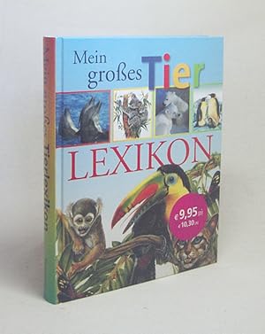 Imagen del vendedor de Mein groes Tierlexikon / [Autor: Hans Peter Thiel. Red.: Irmingard Seidel-Reisner. Ill.: Johann Brandstetter .] a la venta por Versandantiquariat Buchegger