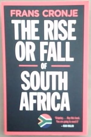 Image du vendeur pour The Rise or Fall of South Africa: Latest Scenarios mis en vente par Chapter 1