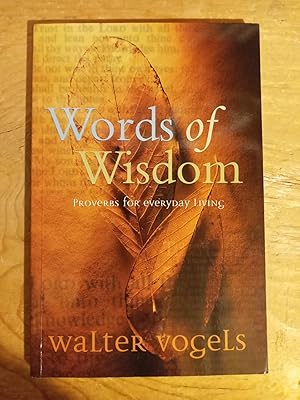 Words of wisdom: Proverbs for everyday living