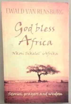 Seller image for God Bless Africa: Nkosi Sikelel iAfrika for sale by Chapter 1