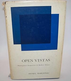 Seller image for Open Vistas: Philosophical Perspectives of Modern Science for sale by Easy Chair Books