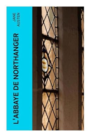 Image du vendeur pour L'Abbaye de Northanger : Northanger Abbey mis en vente par Smartbuy