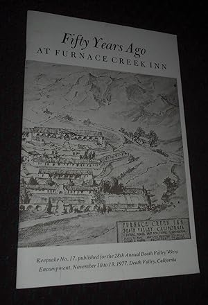 Seller image for Fifty Years Ago at Furnace Creek Inn for sale by Pensees Bookshop