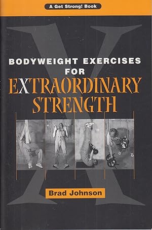 Immagine del venditore per Bodyweight Exercises for Extraordinary Strength venduto da Robinson Street Books, IOBA