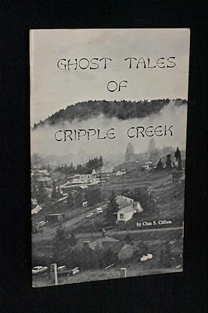 Imagen del vendedor de Ghost Tales of Cripple Creek a la venta por Books by White/Walnut Valley Books