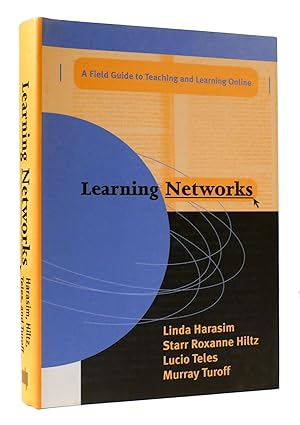 Imagen del vendedor de LEARNING NETWORKS: A FIELD GUIDE TO TEACHING AND LEARNING ONLINE a la venta por Rare Book Cellar