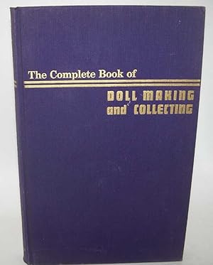 The Complete Book of Doll Making and Collecting