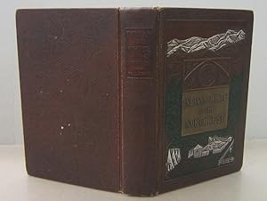 Image du vendeur pour Indian and White and the Northwest; A History of Catholicity in Montana 1831 to 1891 mis en vente par Midway Book Store (ABAA)