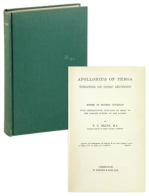 Apollonius of Perga Treatise on Conic Sections, Edited in Modern Notation with Introductions Incl...