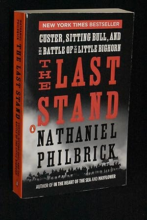 Image du vendeur pour The Last Stand: Custer, Sitting Bull, and The Battle of the Little Bighorn mis en vente par Books by White/Walnut Valley Books