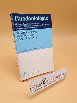 Seller image for Parodontologie ; gesundes Parodont, Epidemiologie, tiologie, Diagnostik, Prophylaxe u. Therapie parodontaler Erkrankungen for sale by Roland Antiquariat UG haftungsbeschrnkt