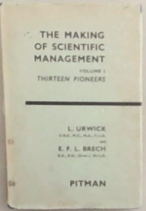 Seller image for The Making of Scientific Management Volume 1: Thirteen Pioneers for sale by Chapter 1