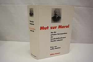Seller image for Mut zur Moral: Aus der privaten Korrespondenz des Gesellschaftsreformers Theodor Lohmann Band 1: 1850 - 1883 for sale by Antiquariat Wilder - Preise inkl. MwSt.