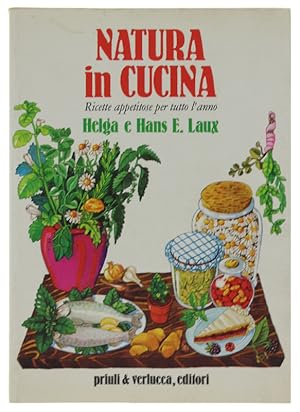 Imagen del vendedor de NATURA IN CUCINA. Ricette appetitose per tutto l'anno.: a la venta por Bergoglio Libri d'Epoca