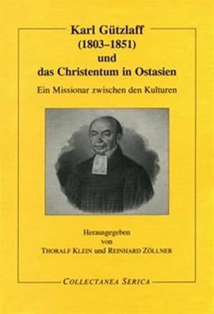 Seller image for Karl Gutzlaff Und Das Christentum in Ostasien : Ein Missionar Zwischen Den Kulturen for sale by GreatBookPricesUK