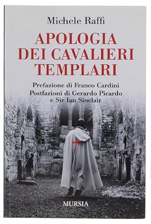 APOLOGIA DEI CAVALIERI TEMPLARI. Analisi storico-giuridica di un celebre processo inquisitorio.: