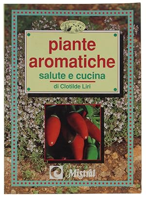 Imagen del vendedor de PIANTE AROMATICHE. Salute e cucina.: a la venta por Bergoglio Libri d'Epoca