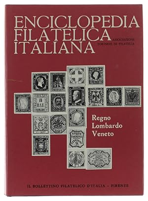 ENCICLOPEDIA FILATELICA ITALIANA - ANTICHI STATI ITALIANI I: Regno Lombardo Veneto: