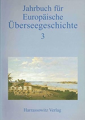 Bild des Verkufers fr Jahrbuch fr Europische berseegeschichte, Band 3. zum Verkauf von Antiquariat Bernhardt