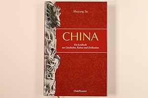 Seller image for CHINA. Ein Lesebuch zur Geschichte, Kultur und Zivilisation for sale by INFINIBU KG