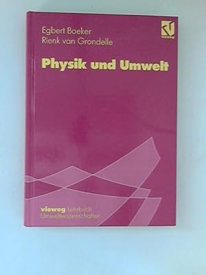 Immagine del venditore per Physik und Umwelt. Egbert Boeker ; Rienk van Grondelle. Mit einem Geleitw. von Richard R. Ernst / Vieweg-Lehrbuch Umweltwissenschaft venduto da ANTIQUARIAT FRDEBUCH Inh.Michael Simon