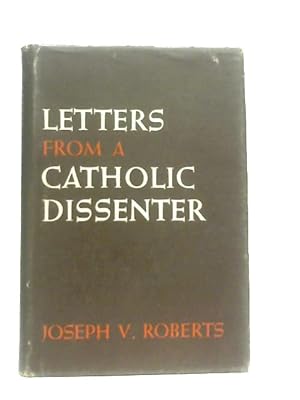 Bild des Verkufers fr Letters From A Catholic Dissenter zum Verkauf von World of Rare Books