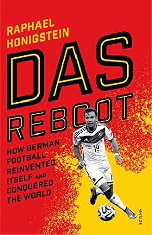 Imagen del vendedor de Das Reboot: How German Football Reinvented Itself and Conquered the World a la venta por WeBuyBooks