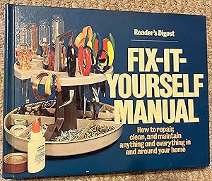 The Reader's Digest Fix-it Yourself Manual