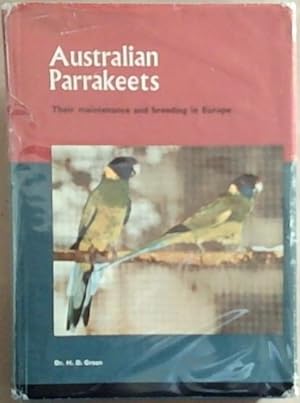 Imagen del vendedor de Australian Parrakeets: Their Maintenance and Breeding in Europe a la venta por Chapter 1