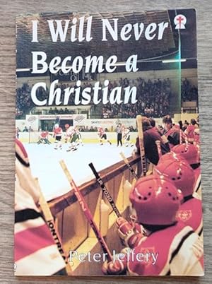 I Will Never Become a Christian