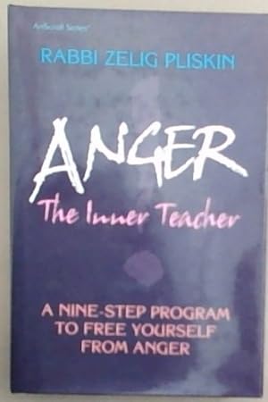 Bild des Verkufers fr Anger: The Inner Teacher, A Nine-Step Program to Free Yourself from Anger zum Verkauf von Chapter 1