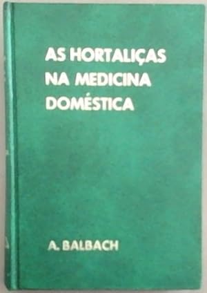 Bild des Verkufers fr As Hortalicas Na Medicina Domestica zum Verkauf von Chapter 1