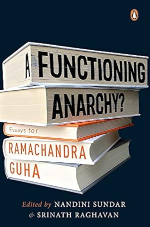 Imagen del vendedor de A Functioning Anarchy?: Essays for Ramachandra Guha a la venta por WeBuyBooks 2