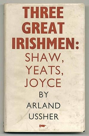 Bild des Verkufers fr Three Great Irishmen: Shaw, Yeats, Joyce zum Verkauf von Between the Covers-Rare Books, Inc. ABAA