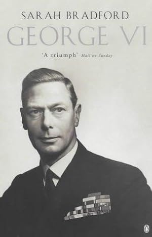 Seller image for George VI: The Dutiful King (Penguin literary biographies) for sale by WeBuyBooks 2