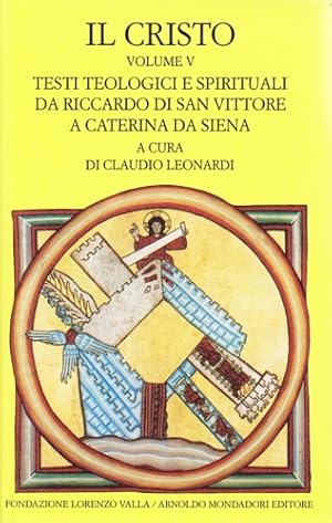 Bild des Verkufers fr Il Cristo. Vol.V:Testi teologici e spirituali da Riccardo di San Vittore a Santa Caterina da Siena. zum Verkauf von FIRENZELIBRI SRL