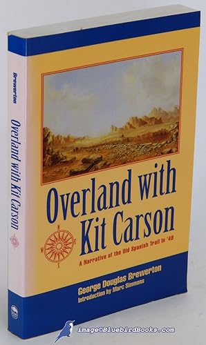 Overland with Kit Carson: A Narrative of the Old Spanish Trail in '48