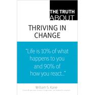 Imagen del vendedor de The Truth About Thriving in Change a la venta por eCampus