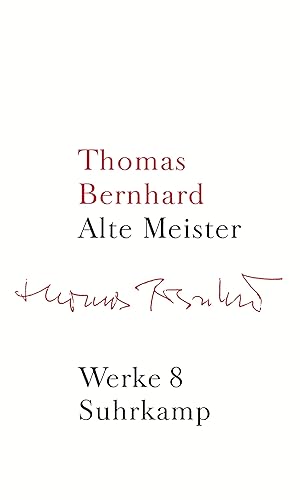 Bild des Verkäufers für Bernhard, Thomas: Werke; Teil: Bd. 8., Alte Meister zum Verkauf von Antiquariat im Schloss