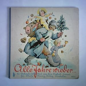 Image du vendeur pour Alle Jahre wieder. Ein Weihnachtsbilderbuch mis en vente par Celler Versandantiquariat