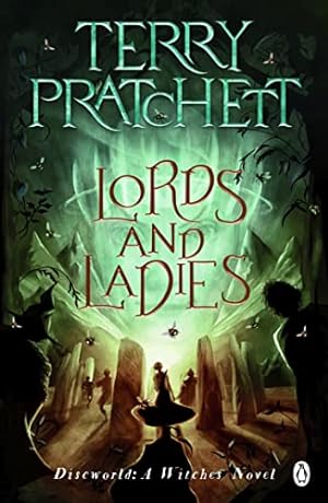 Image du vendeur pour Lords And Ladies: (Discworld Novel 14) (Discworld Novels) mis en vente par WeBuyBooks 2