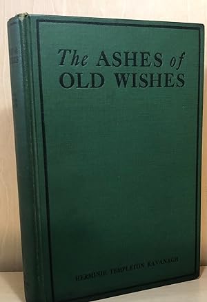 The Ashes of Old Wishes ( signed by author)