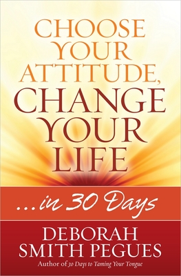 Seller image for Choose Your Attitude, Change Your Life (Paperback or Softback) for sale by BargainBookStores
