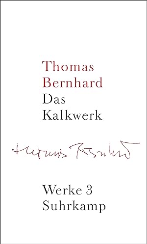 Bild des Verkufers fr Bernhard, Thomas: Werke; Teil: Bd. 3., Das Kalkwerk. hrsg. von Renate Langer zum Verkauf von Antiquariat im Schloss