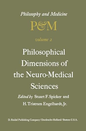 Immagine del venditore per Philosophical Dimensions of the Neuro-Medical Sciences. (=Philosophy and Medicine ; Vol. 2). venduto da Antiquariat Thomas Haker GmbH & Co. KG