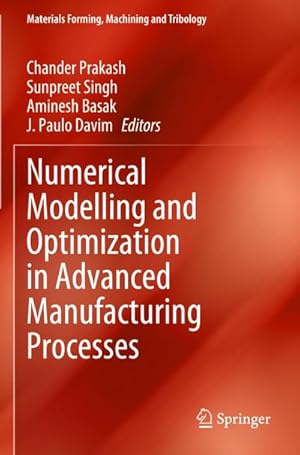 Bild des Verkufers fr Numerical Modelling and Optimization in Advanced Manufacturing Processes zum Verkauf von AHA-BUCH GmbH