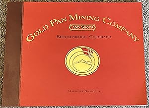 Gold Pan Mining Company and Shops: Breckenridge, Colorado