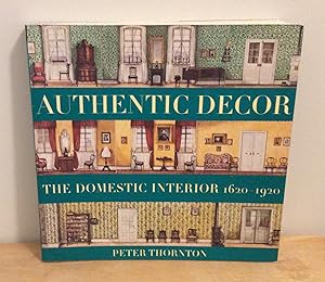 Immagine del venditore per Authentic Decor : The Domestic Interior 1620 - 1920 venduto da M. C. Wilson