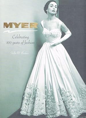 Imagen del vendedor de Myer: Celebrating 100 Years of Fashion a la venta por Fine Print Books (ABA)